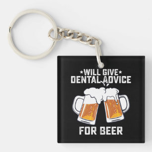 Lustig wird Zahnarztberatung für Bier geben Schlüsselanhänger