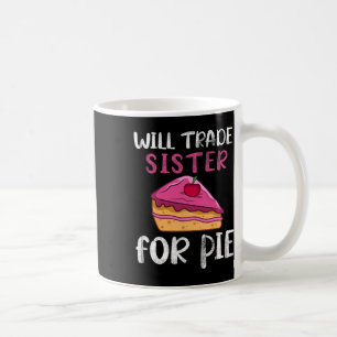 Lustig Würde Schwester Für Pie Kürbis-Pie Danke Ta Kaffeetasse