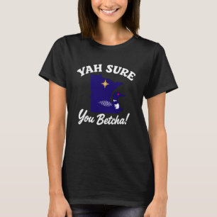 Lustig YAH Sicher Du Wettet Staat Minnesota Loon T-Shirt
