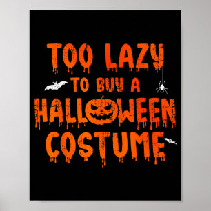 Lustig zu faul um ein Halloween-Kostenfest zu kauf Poster