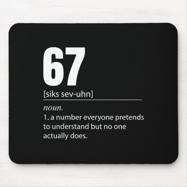 Lustige 67 Definition Die Bedeutung Von 67 Meme Si Mousepad (Vorne)