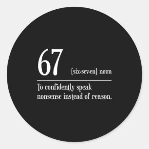 Lustige 67 Definition Die Bedeutung Von 67 Meme Si Runder Aufkleber