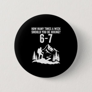 Lustige 67 Meme sechs sieben Wandern im Freien  Button