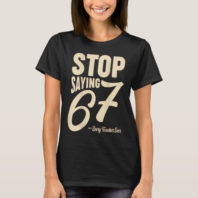 Lustige 67 Sechs Sieben Weird Lehrer Meme Tees Erw (Vorderseite)