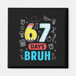 Lustige 67 Tage Bruh Six Seven Meme Lehrer Kinder  Magnet