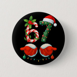 Lustige 67 Weihnachten 6 7 Meme Pyjamas Feiertag G Button