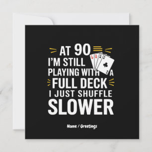 Lustige 90. Geburtstag Geschenkkarten Volles Deck  Einladung