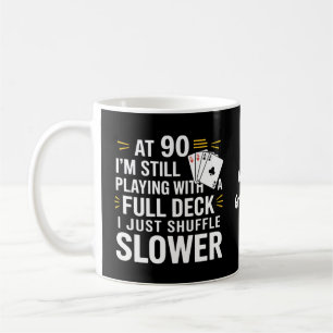 Lustige 90. Geburtstags-Geschenkkarten Volles Deck Kaffeetasse