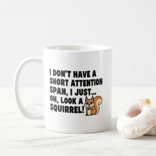 Lustige ADHD-Eichhörnchen Zitate mit kurzer Aufmer Kaffeetasse