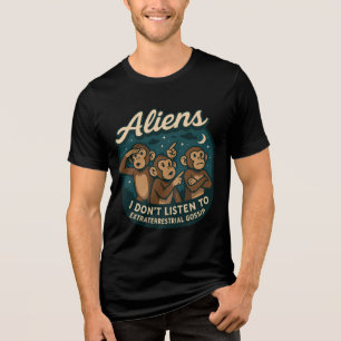 Lustige Alien-Affen – Ich höre nicht auf ET-Klatsc Tri-Blend Shirt