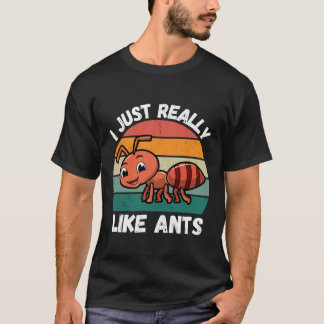 Lustige Ameise Ich mag Ameisen einfach wirklich ge T-Shirt