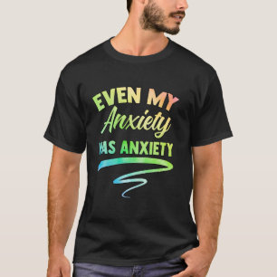 Lustige Angst-Sprüche Psychische Gesundheit Männer T-Shirt