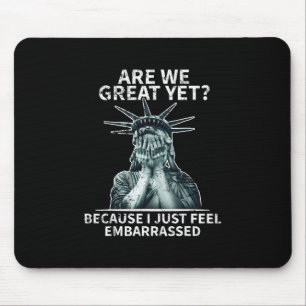 Lustige Anti Trump Sind wir großartig Statue der F Mousepad