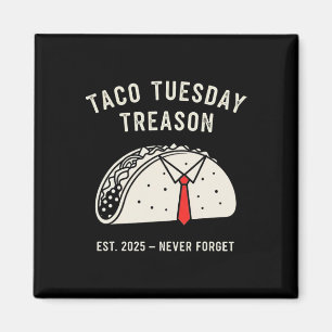 Lustige Anti-Trump-Taco-Dienstag-Politische-Protes Magnet