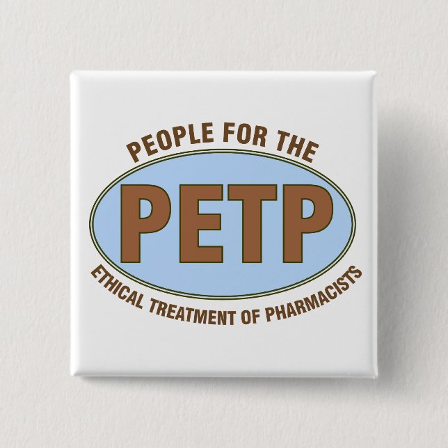 Lustige Apotheker-Geschenke einzigartiges "PETP" Button (Vorderseite)