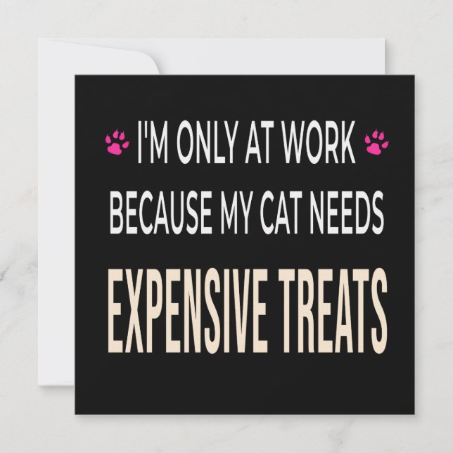 Lustige Arbeit, weil meine Katze teure Leckerlis b Einladung (Vorderseite)