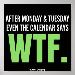 Lustige Arbeitsplatzhumor Nach Montag & Dienstag W Poster