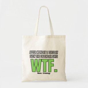 Lustige Arbeitsplatzhumor Nach Montag & Dienstag W Tragetasche