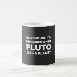 Lustige Astronomie Erinnere dich an Pluto Kaffeetasse
