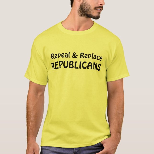 Lustige "Aufhebung u. ersetzen Republikaner " T-Shirt (Vorderseite)