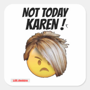 lustige Aufkleber "NOT HEUTE KAREN"