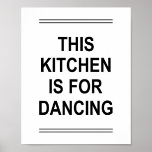 Lustige Aufschrift DIESE KÜCHE IST ZUM TANZEN Poster