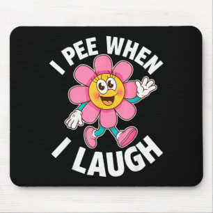 Lustige Aufschrift Ich Pipi Wenn Ich Lache Blume L Mousepad