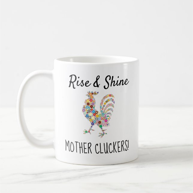 Lustige Aufstiegs-u. Shine-Mutter Cluckers Kaffeetasse (Links)