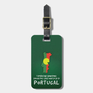 Lustige Aussage Ich googelte meine Symptome Portug Gepäckanhänger