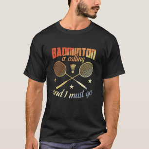 Lustige Badminton-Zitate Badminton Motivation T-Shirt