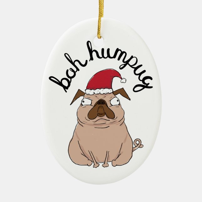 Lustige Bah Humpug Sankt Mops-Weihnachtsverzierung Keramikornament (Vorne)