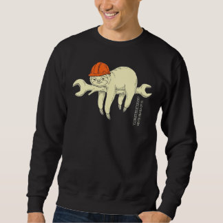 Lustige Baustelle, von der noch nie jemand gehört  Sweatshirt