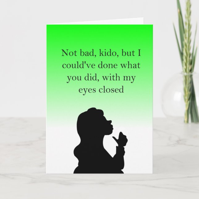 lustige, beleidigende Gratulationen Karte (Vorderseite)