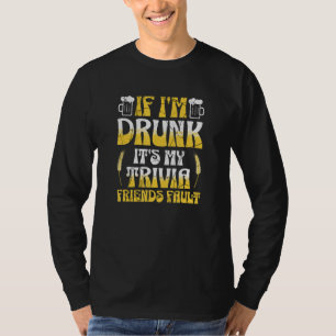 Lustige Bier- und Quiz-Freunde Betrunkene Trinkbar T-Shirt