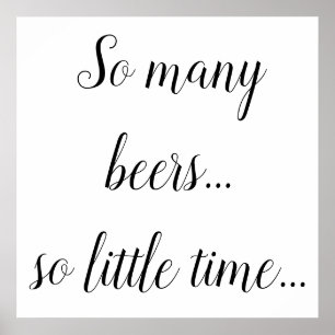 Lustige Bier-Zitate - So viele Biere, so wenig Zei Poster