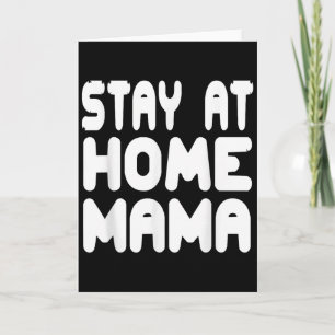 Lustige Bleib-zu-Hause-Mama-Humor-Zitat für stolze Karte