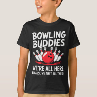 Lustige Bowling-Kumpels Wir sind nicht alle Bowlin T-Shirt