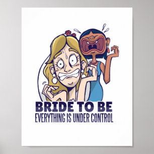 Lustige Braut in spe Alles unter Kontrolle Geschen Poster