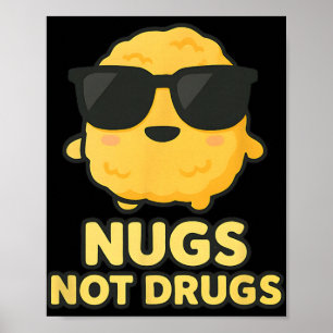 Lustige Cartoon-Hähnchen-Nuggets Nugs keine Drogen Poster