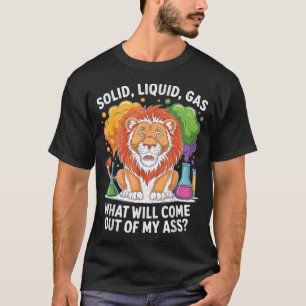 Lustige Chemie-Löwe fest flüssig gas Humor T-Shirt