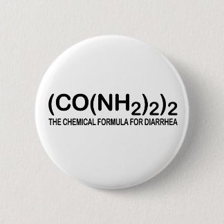 Lustige chemische Formel für Diarrhöe-Knopf Button