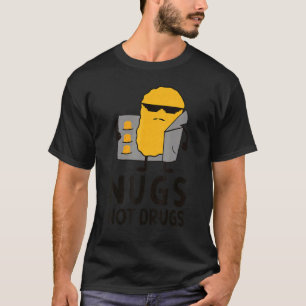 Lustige Chicken Nugget Nugs Keine Drogen T-Shirt