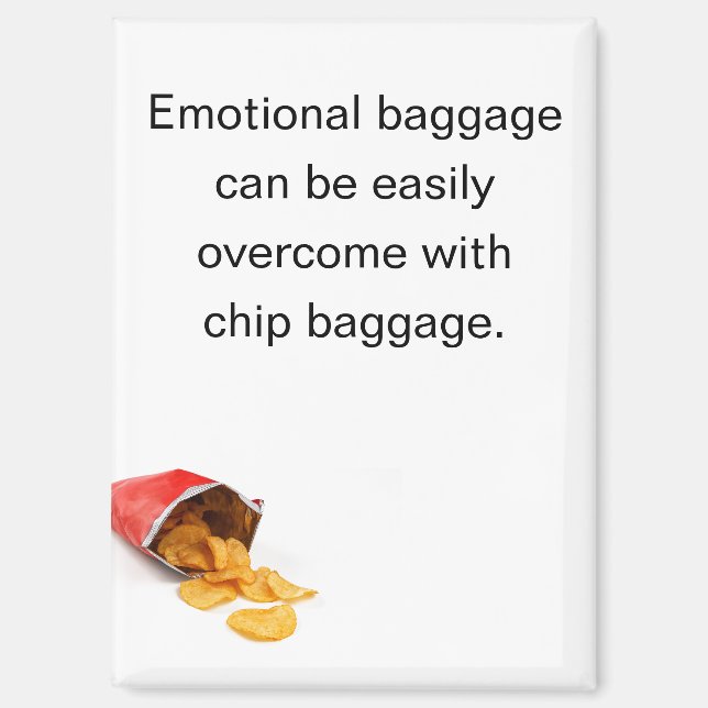 Lustige Chips Emotionale Last Kühlschrank Magnet (Vorderseite)