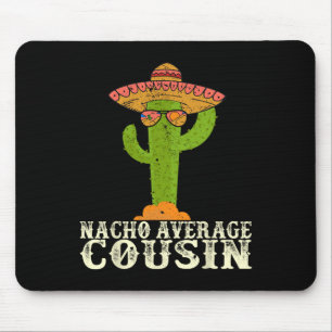 Lustige Cinco De Mayo Fiesta Meme-Spruch Nacho Ave Mousepad