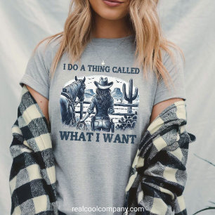 Lustige Cowgirl Ich mache etwas, das ich will Tee
