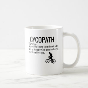 Lustige Cycopath Tasse