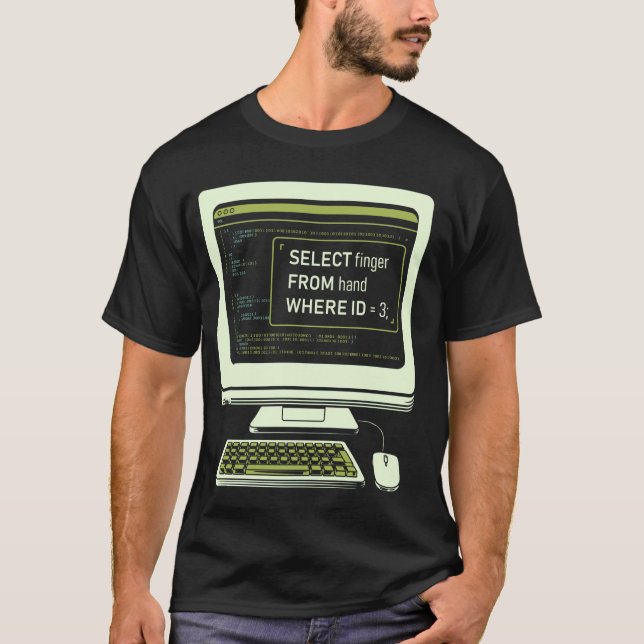 Lustige Datenbank SQL Abfrage Computer Code für Da T-Shirt (Vorderseite)