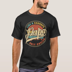 Lustige Definition Papa Wie Ein Opa Nur Cooler V T-Shirt