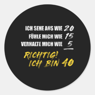 Lustige deutsche 40. Geburtstagszitate Runder Aufkleber