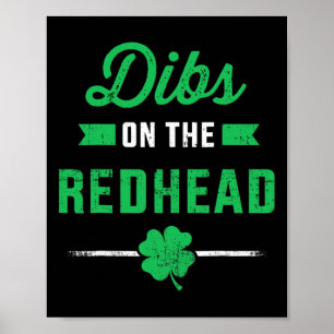 Lustige Dibs auf die Rothaarige für St. Patricks D Poster